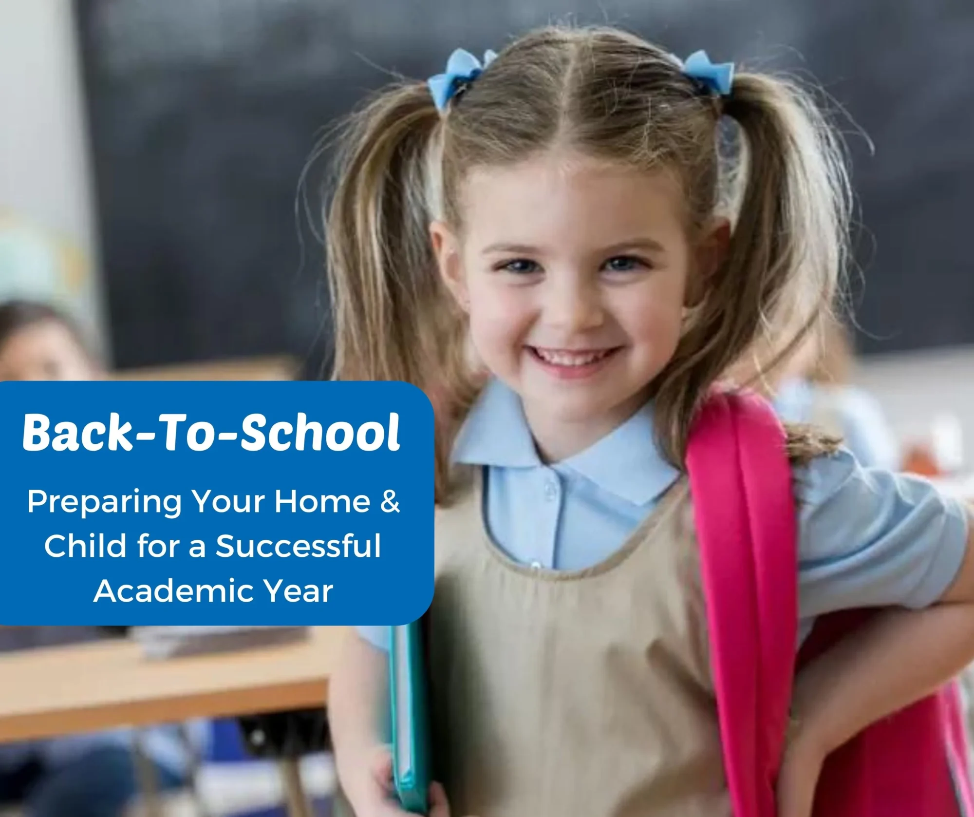 Preparing Your Home and Child for a Successful Academic Year