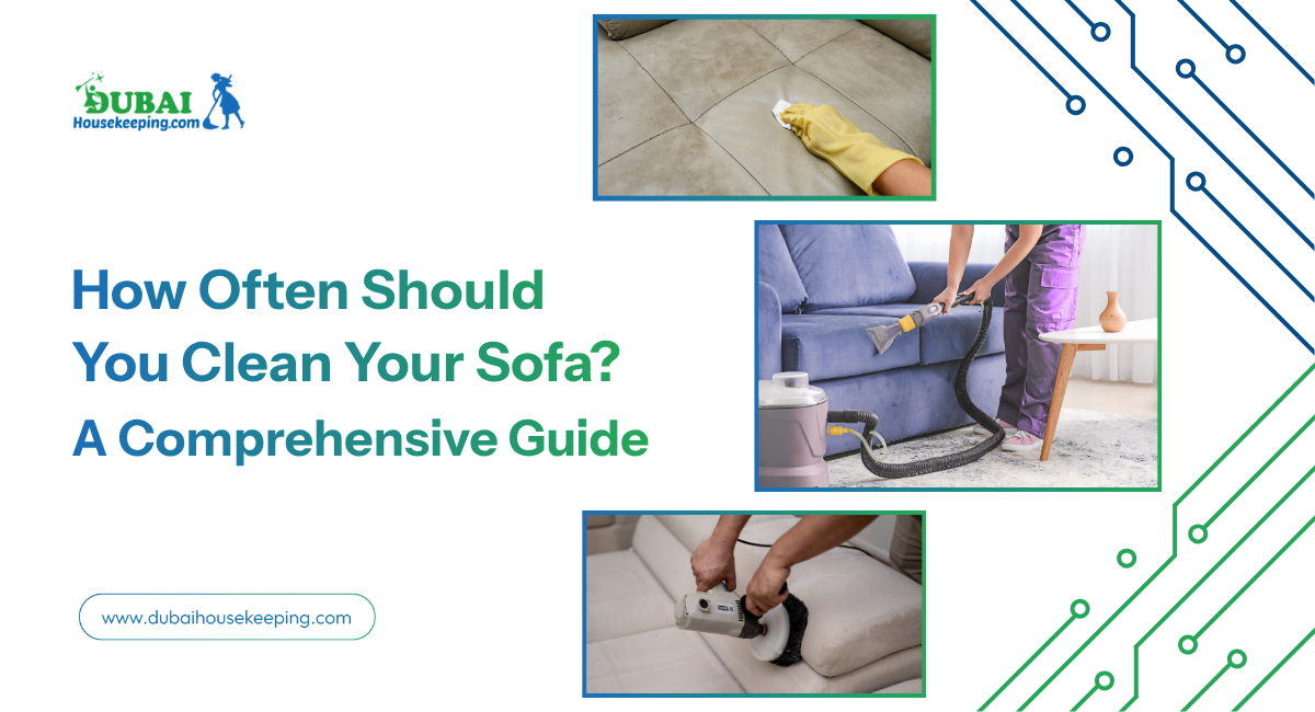 How Often Should You Clean Your Sofa A Comprehensive Guide